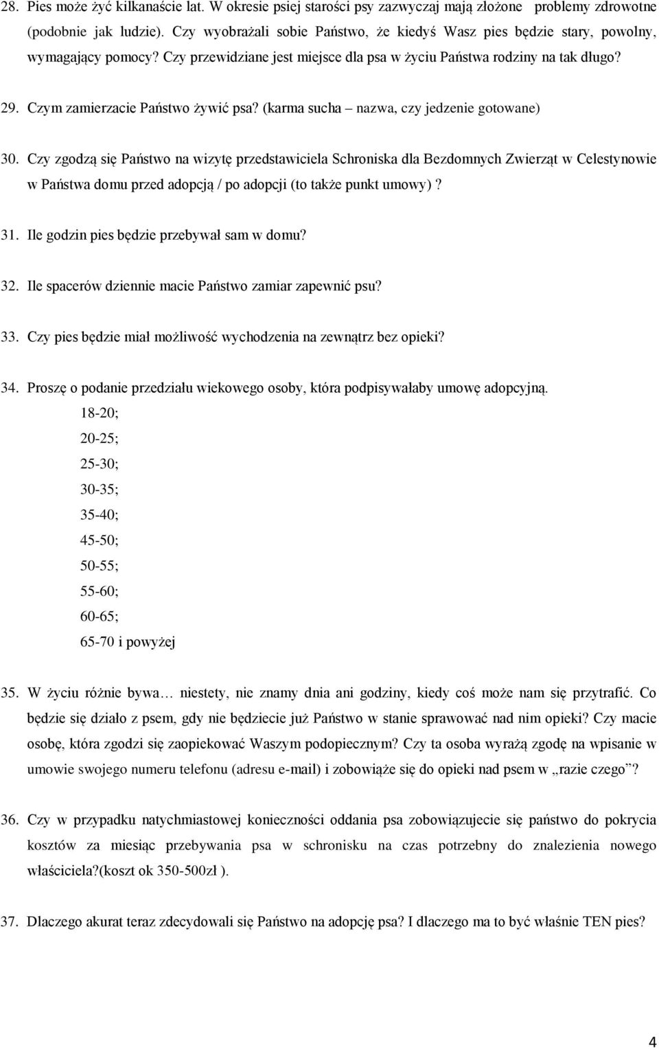 Czym zamierzacie Państwo żywić psa? (karma sucha nazwa, czy jedzenie gotowane) 30.