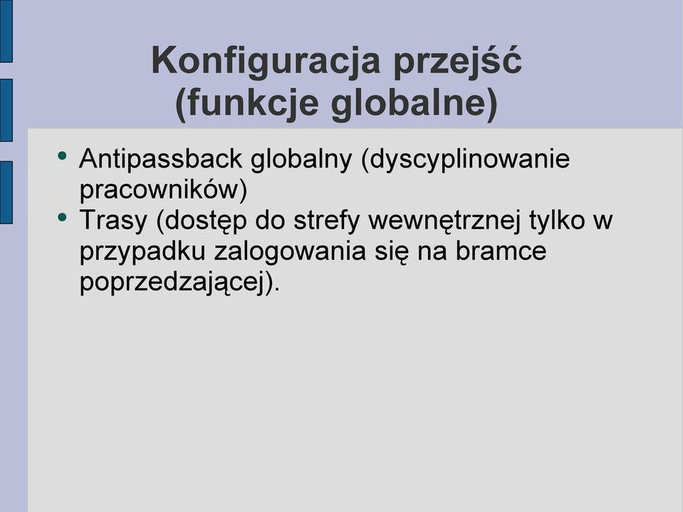 pracowników) Trasy (dostęp do strefy