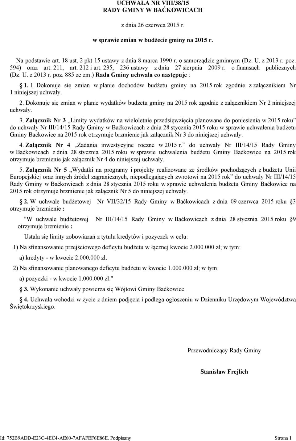 ) Rada Gminy uchwala co następuje : 1. 1. Dokonuje się zmian w planie dochodów budżetu gminy na 20
