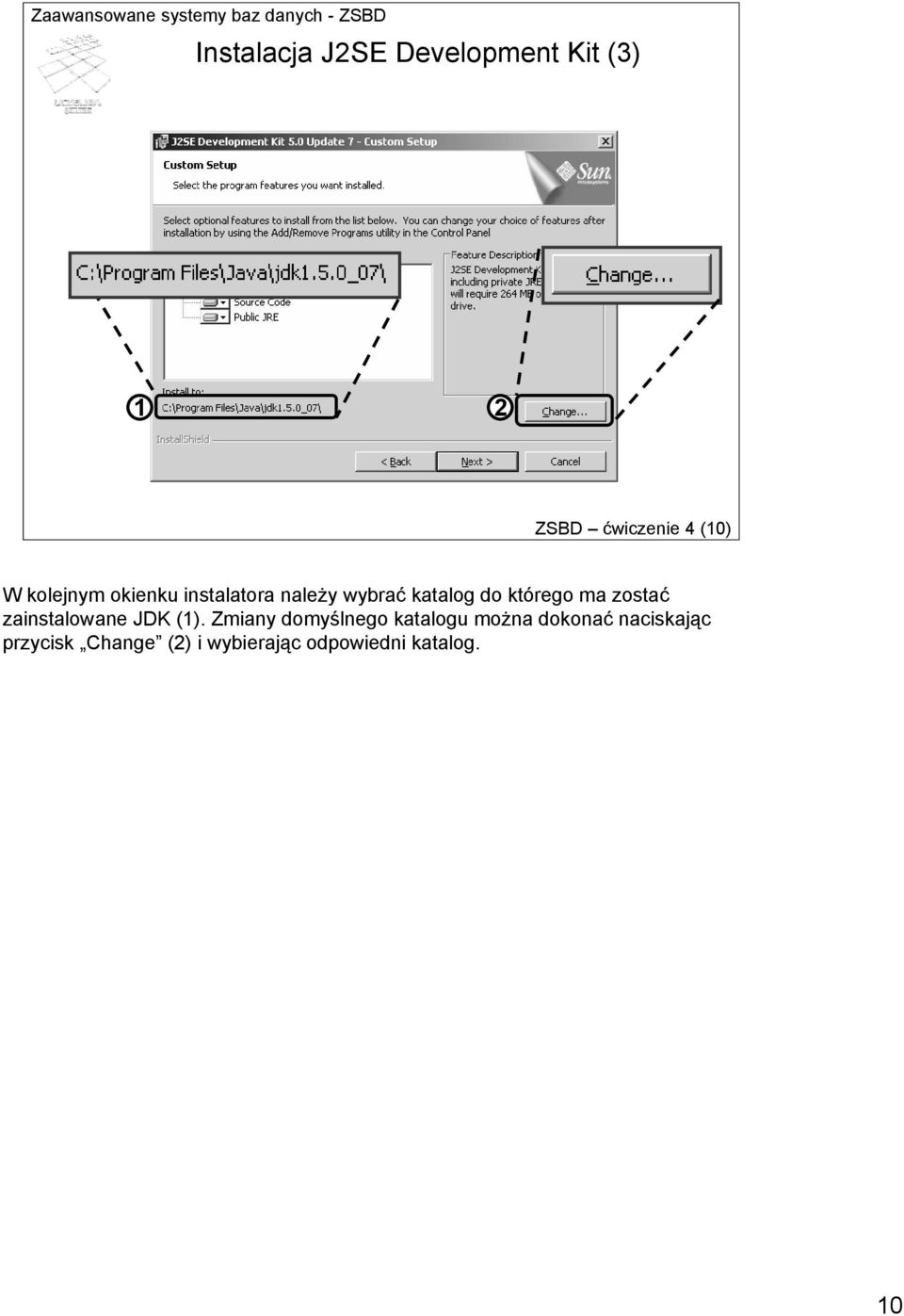 zostać zainstalowane JDK ().