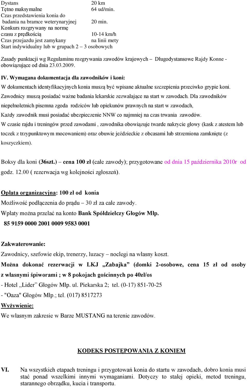 krajowych Długodystansowe Rajdy Konne - obowiązujące od dnia 23.03.2009. IV.