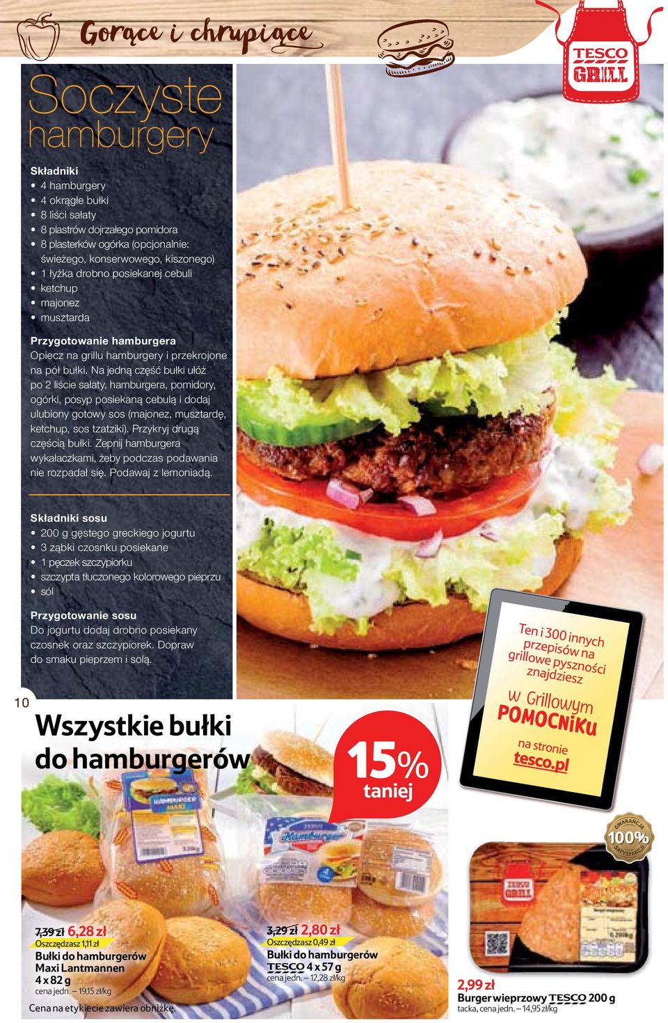 Na jedną część bułki ułóż po liście sałaty, hamburgera, pomidory, ogórki, posyp posiekaną cebulą i dodaj ulubiony gotowy sos (majonez, musztardę, ketchup, sos tzatziki). Przykryj drugą częścią bułki.