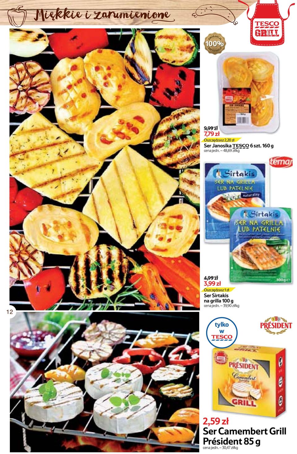 48,69 zł/kg 4,99 zł 3,99 zł Oszczędzasz zł Ser Sirtakis na grilla