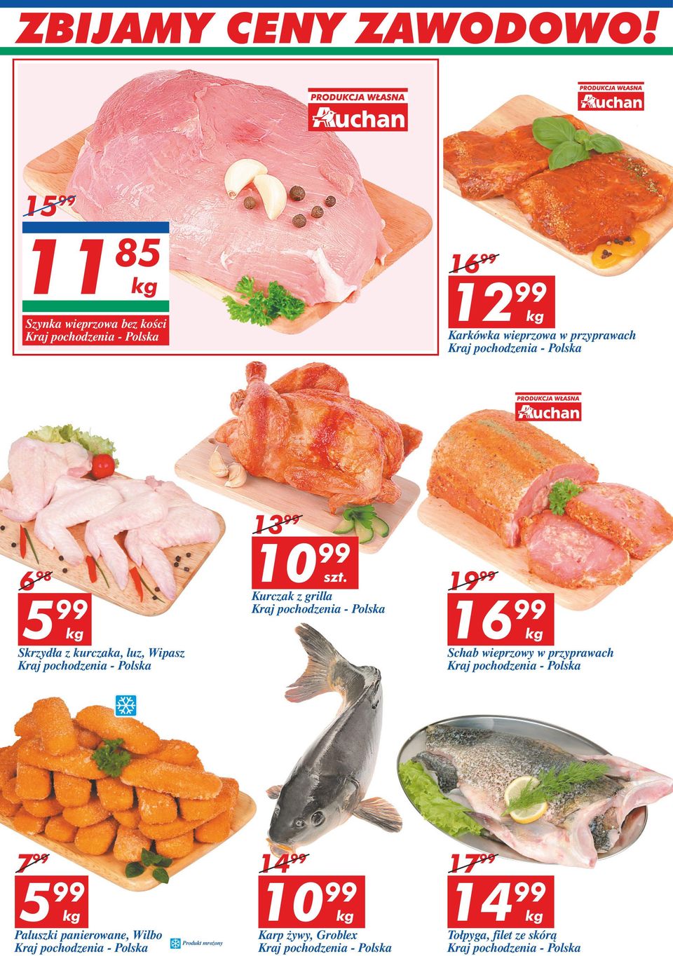 grilla 19 99 16 99 Schab wieprzowy w przyprawach 7 99 5 99 Paluszki
