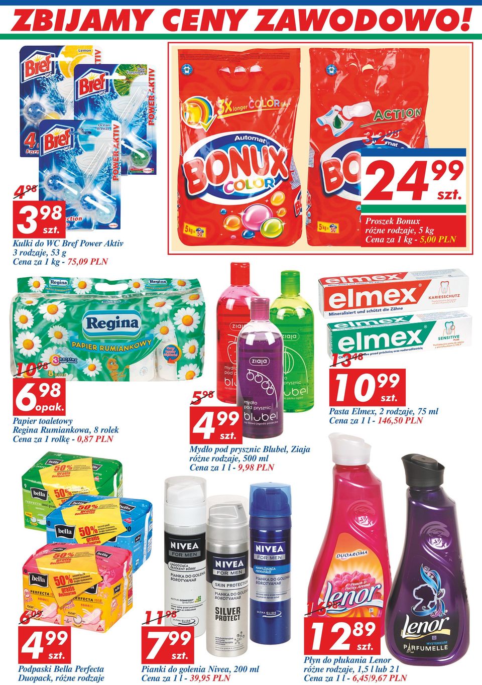 za 1l-9,98 PLN 13 48 10 99 Pasta Elmex, 2 rodzaje, 75 ml Cena za 1l-146,50 PLN 6 09 4 99 Podpaski Bella Perfecta Duopack, różne rodzaje 11 98 7