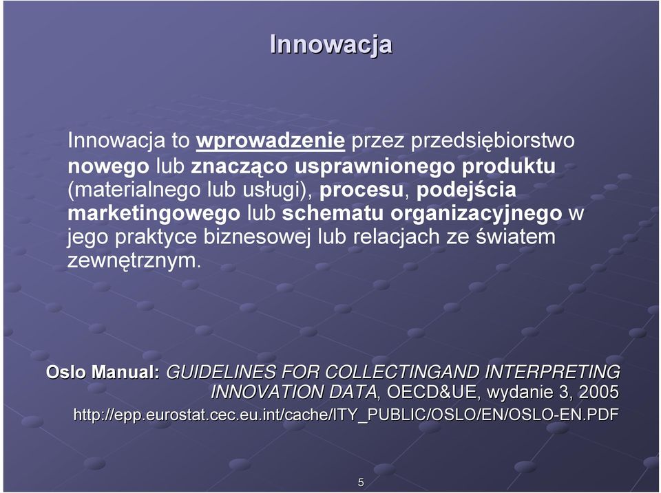 biznesowej lub relacjach ze światem zewnętrznym.
