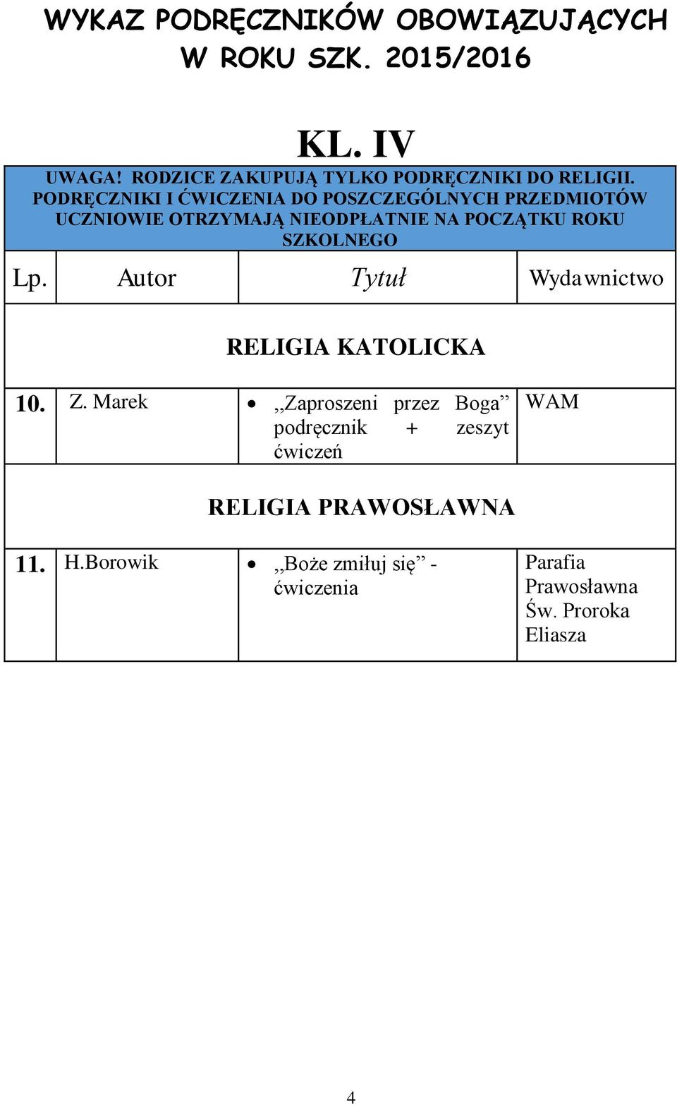 PODRĘCZNIKI I ĆWICZENIA DO POSZCZEGÓLNYCH PRZEDMIOTÓW UCZNIOWIE OTRZYMAJĄ NIEODPŁATNIE NA POCZĄTKU ROKU