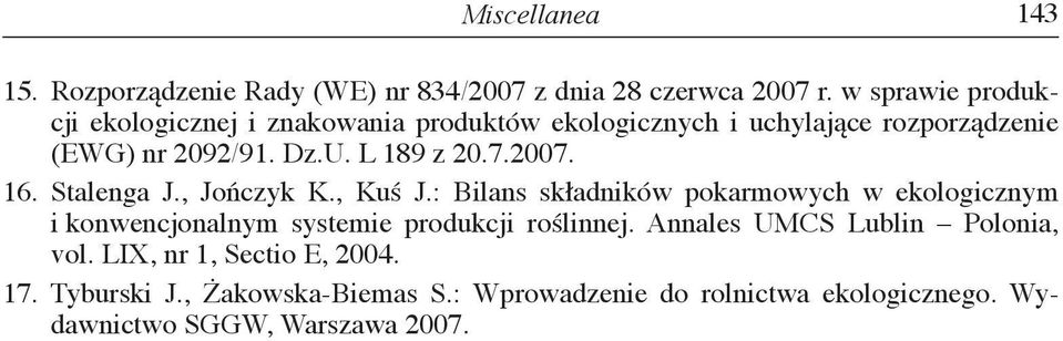 L 189 z 20.7.2007. 16. Stalenga J., Jończyk K., Kuś J.