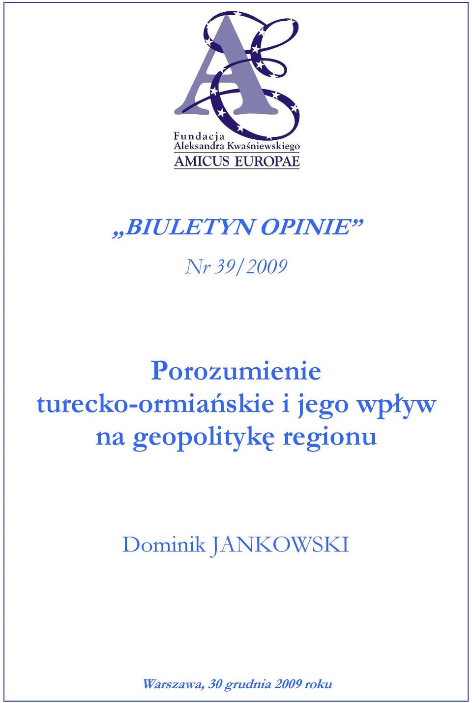 jego wpływ na geopolitykę regionu