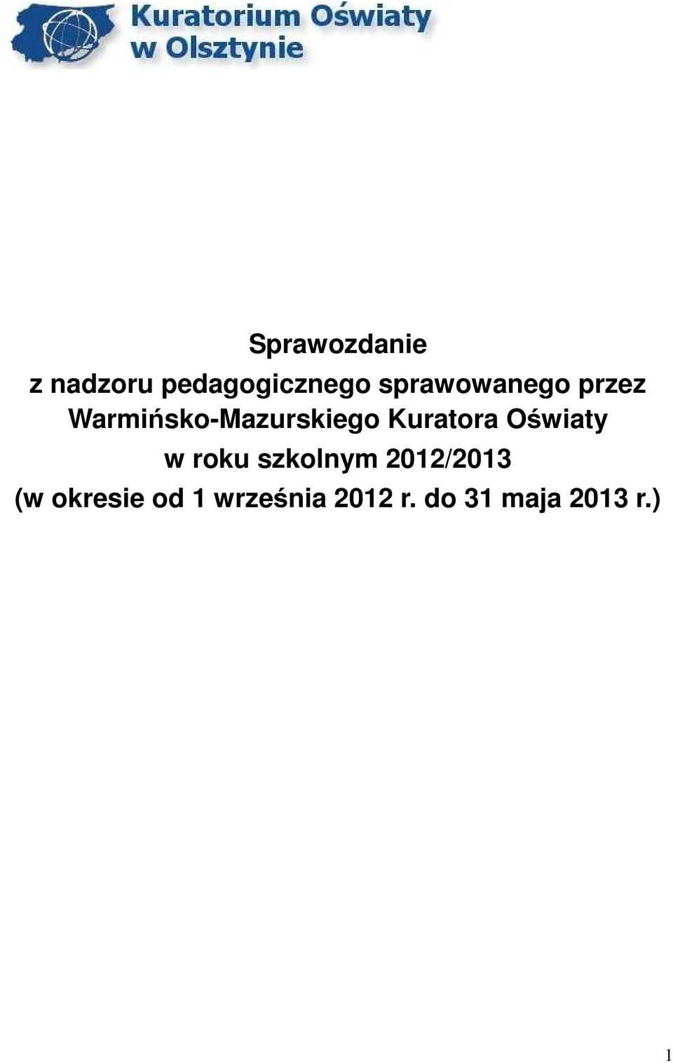 Kuratora Oświaty w roku szkolnym 2012/2013