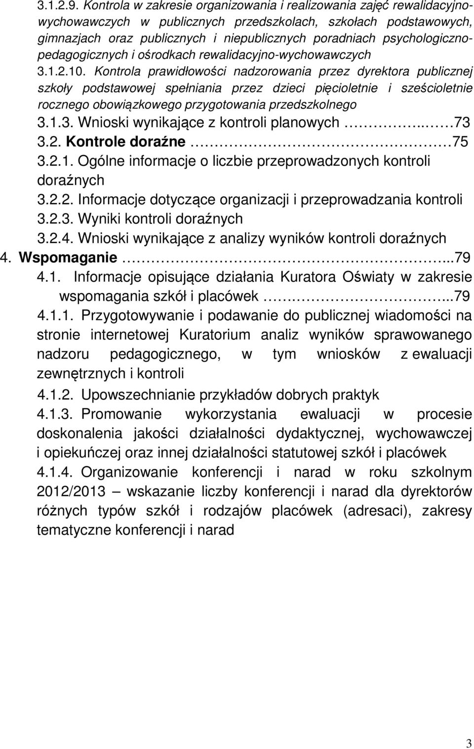 psychologicznopedagogicznych i ośrodkach rewalidacyjno-wychowawczych 3.1.2.10.