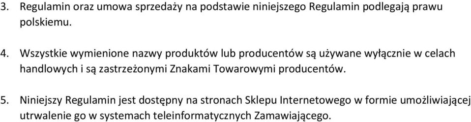 zastrzeżonymi Znakami Towarowymi producentów. 5.