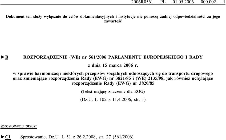 561/2006 PARLAMENTU EUROPEJSKIEGO I RADY z dnia 15 marca 2006 r.