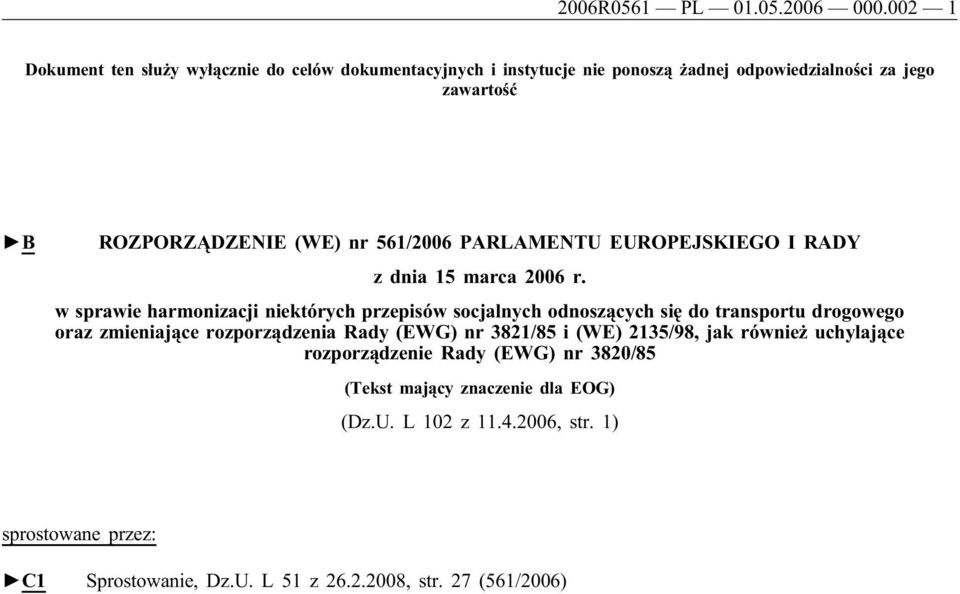 561/2006 PARLAMENTU EUROPEJSKIEGO I RADY z dnia 15 marca 2006 r.