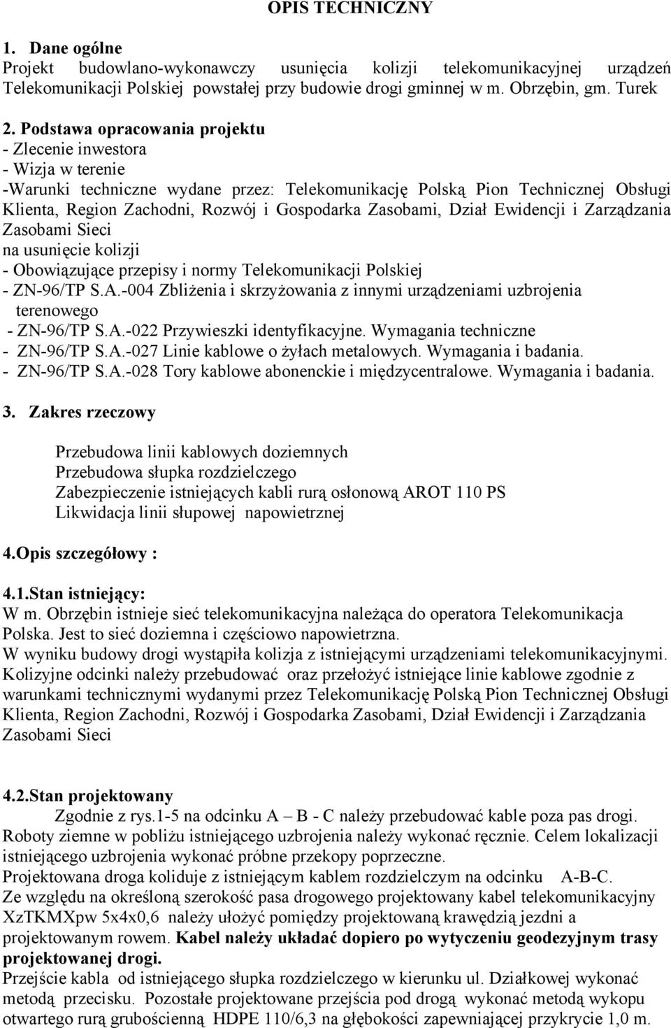 Zasobami, Dział Ewidencji i Zarządzania Zasobami Sieci na usunięcie kolizji - Obowiązujące przepisy i normy Telekomunikacji Polskiej - ZN-96/TP S.A.