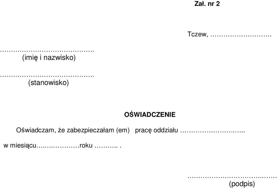 Oświadczam, Ŝe zabezpieczałam (em)
