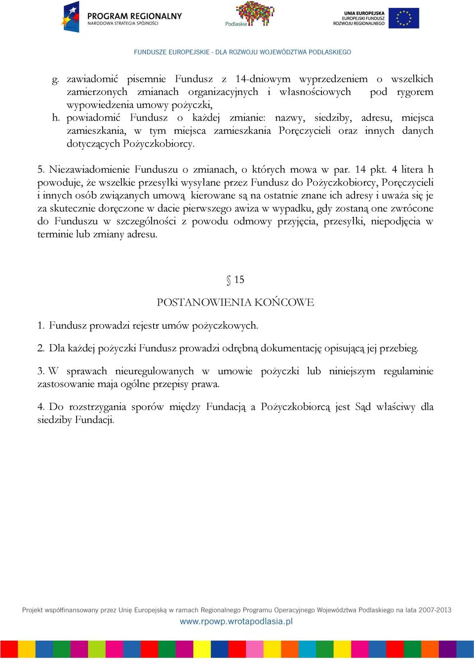 Niezawiadomienie Funduszu o zmianach, o których mowa w par. 14 pkt.