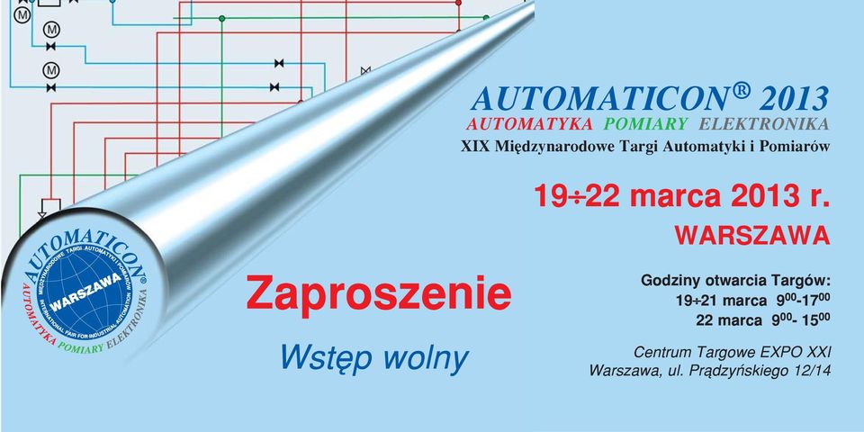 r. WARSZAWA Godziny otwarcia Targów: 19 21 marca 9 00-17 00 22 marca