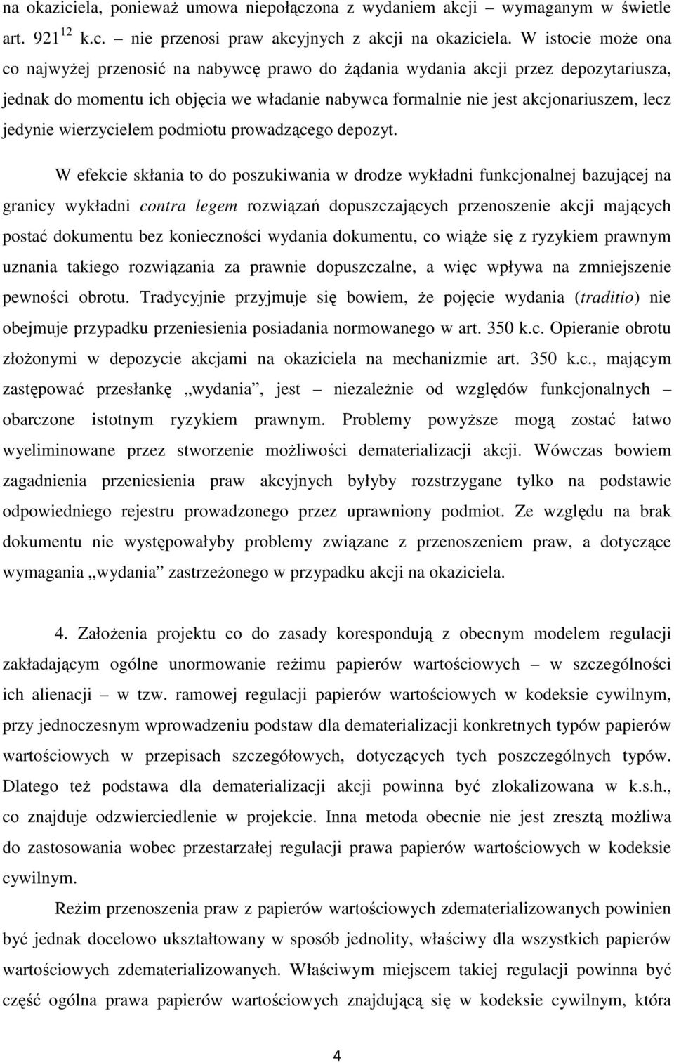 jedynie wierzycielem podmiotu prowadzącego depozyt.