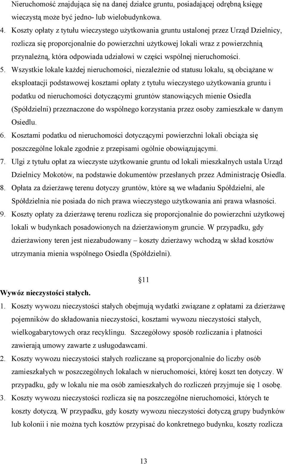 udziałowi w części wspólnej nieruchomości. 5.