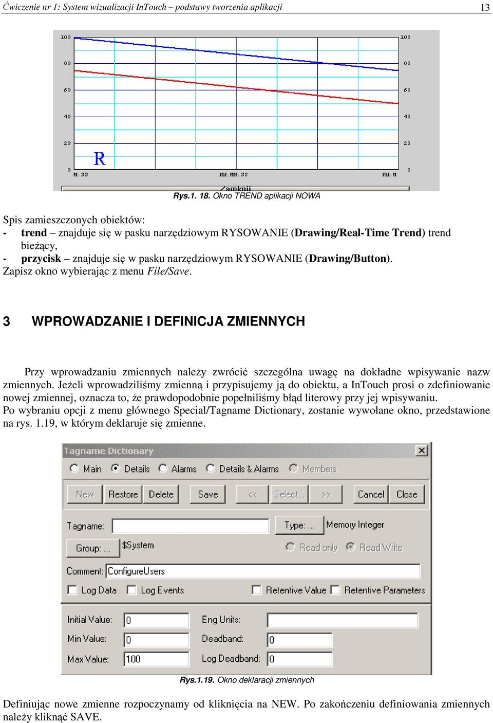 RYSOWANIE (Drawing/Button). Zapisz okno wybierając z menu File/Save.