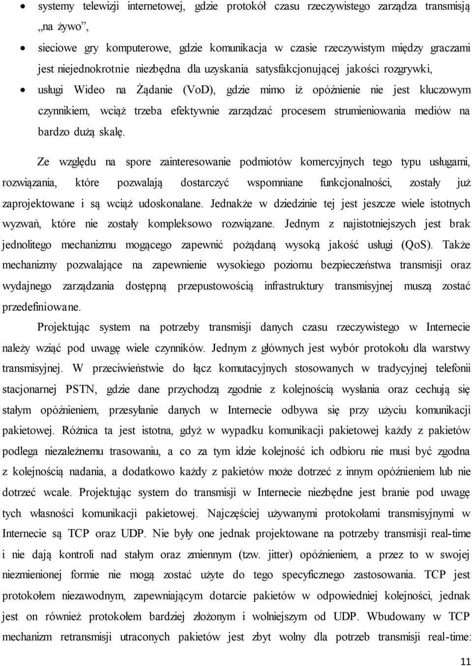 strumieniowania mediów na bardzo dużą skalę.