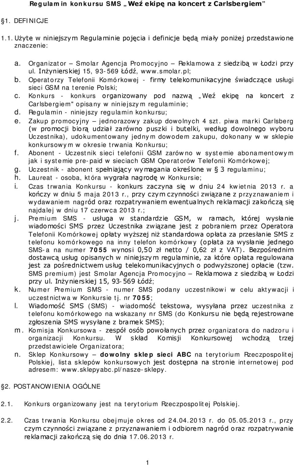 Operatorzy Telefonii Komórkowej - firmy telekomunikacyjne świadczące usługi sieci GSM na terenie Polski; c.