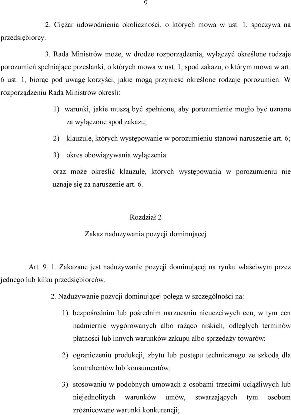 1, biorąc pod uwagę korzyści, jakie mogą przynieść określone rodzaje porozumień.