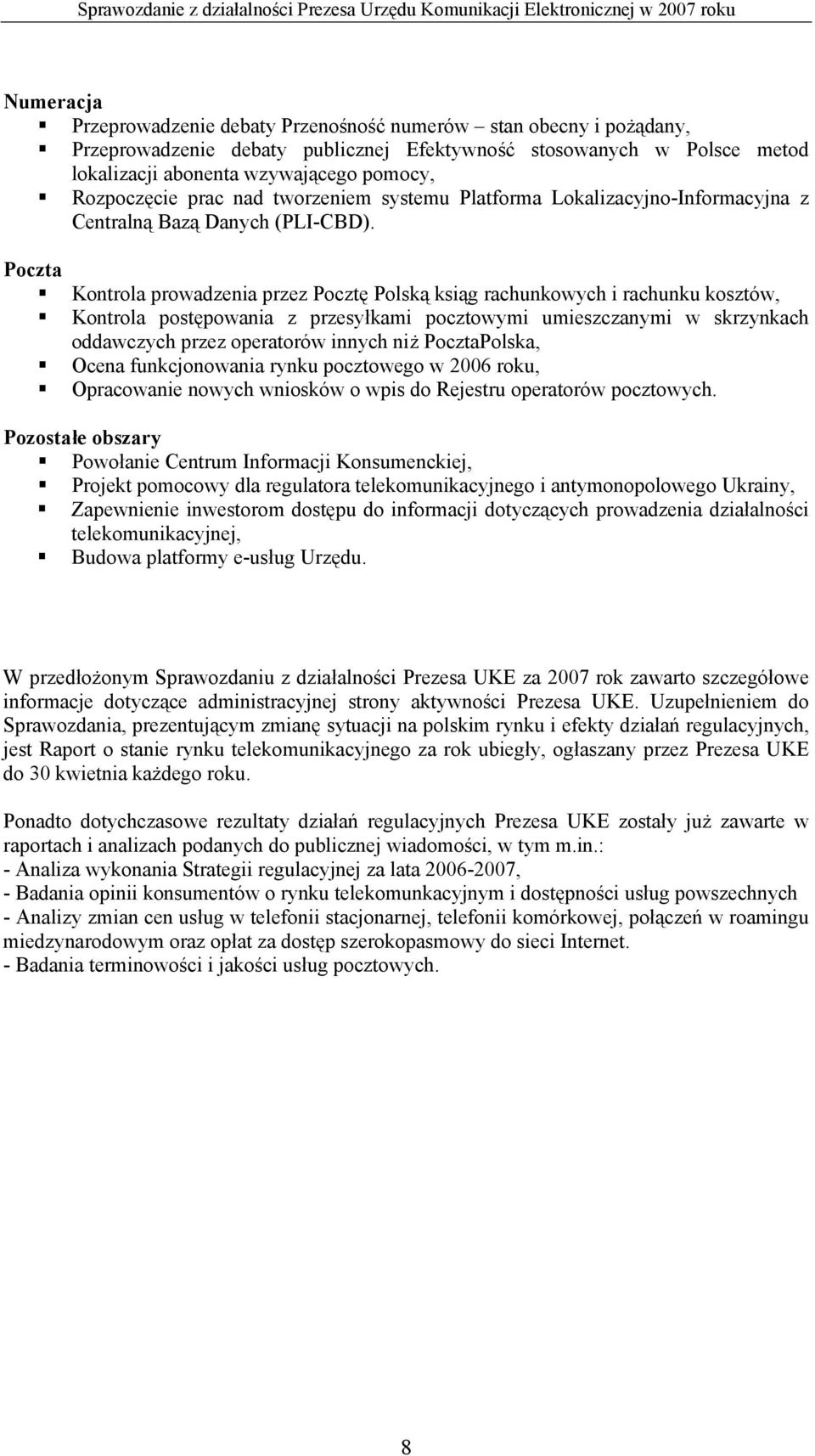 Poczta Kontrola prowadzenia przez Pocztę Polską ksiąg rachunkowych i rachunku kosztów, Kontrola postępowania z przesyłkami pocztowymi umieszczanymi w skrzynkach oddawczych przez operatorów innych niż