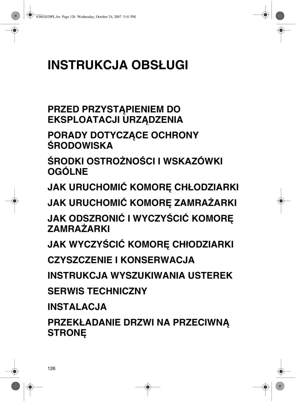 PORADY DOTYCZĄCE OCHRONY ŚRODOWISKA ŚRODKI OSTROŻNOŚCI I WSKAZÓWKI OGÓLNE JAK URUCHOMIĆ KOMORĘ CHŁODZIARKI JAK