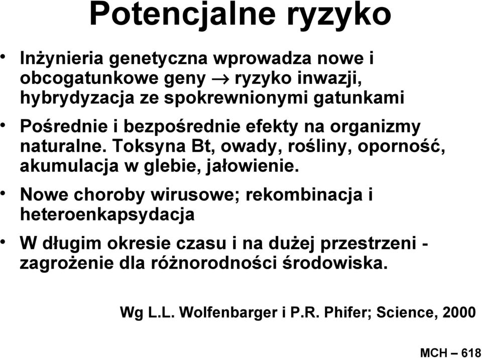 Toksyna Bt, owady, rośliny, oporność, akumulacja w glebie, jałowienie.