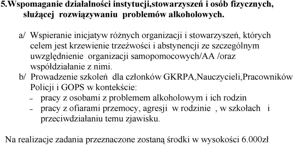 samopomocowych/aa /oraz współdziałanie z nimi.