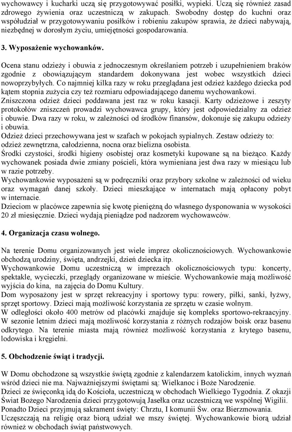 Wyposażenie wychowanków.
