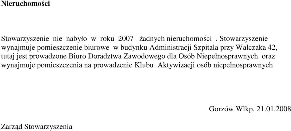 42, tutaj jest prowadzone Biuro Doradztwa Zawodowego dla Osób Niepełnosprawnych oraz wynajmuje