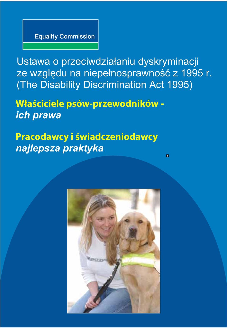 (The Disability Discrimination Act 1995) W a ciciele