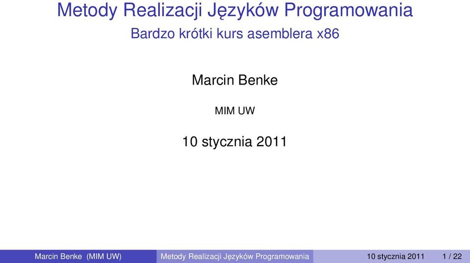 stycznia 2011 Marcin Benke (MIM UW) Metody