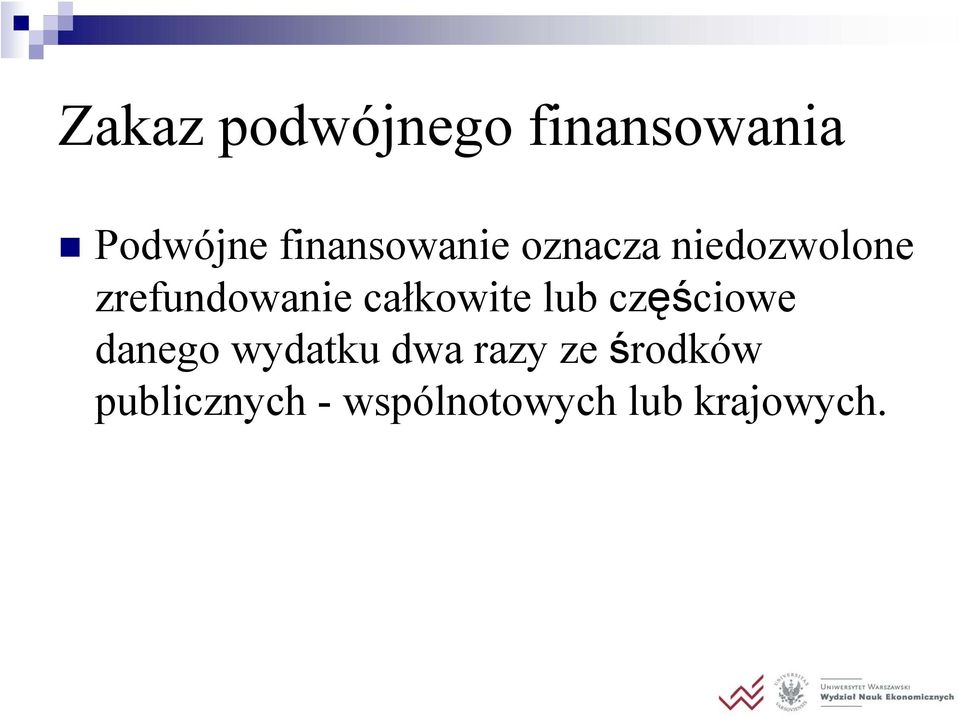 zrefundowanie całkowite lub częściowe danego