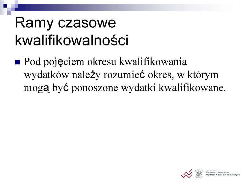 wydatków należy rozumieć okres, w
