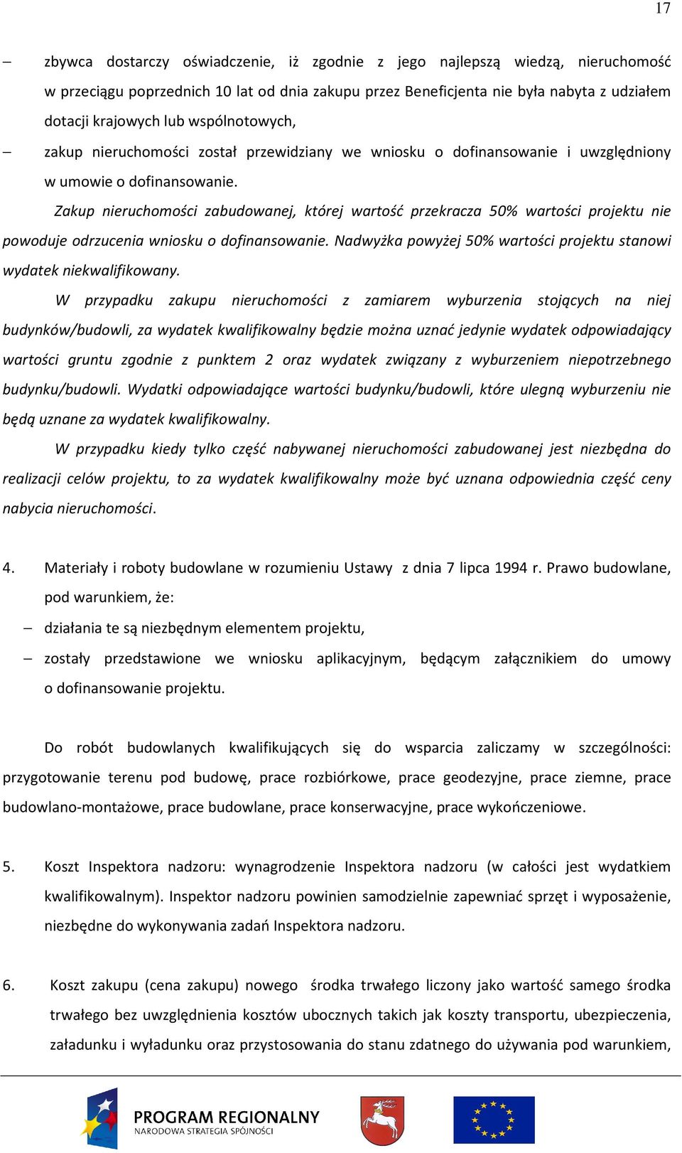 Zakup nieruchomości zabudowanej, której wartość przekracza 50% wartości projektu nie powoduje odrzucenia wniosku o dofinansowanie.