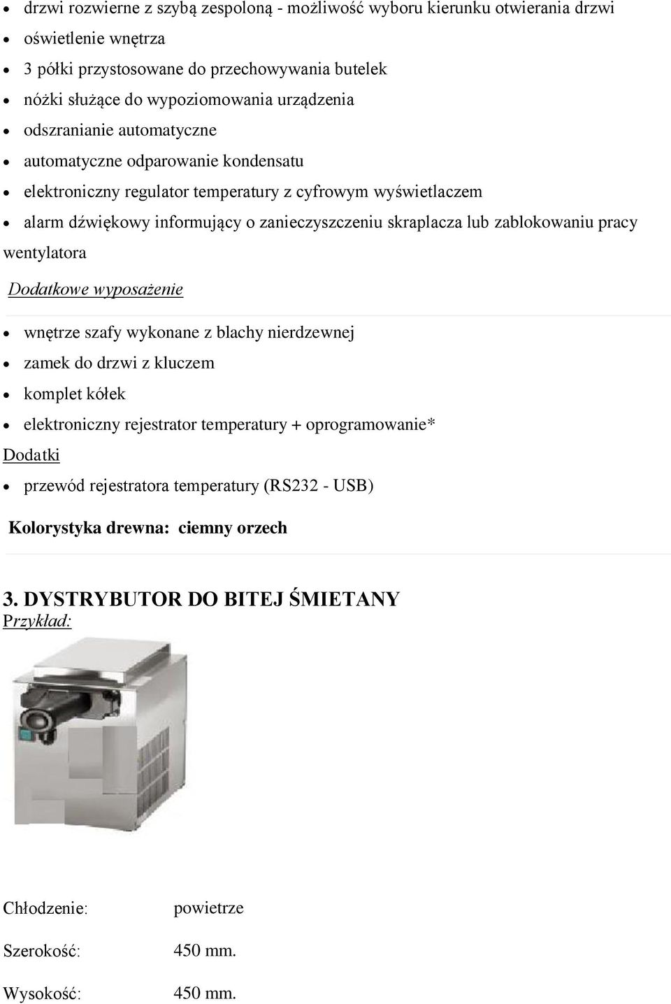 zablkwaniu pracy wentylatra Ddatkwe wypsażenie wnętrze szafy wyknane z blachy nierdzewnej zamek d drzwi z kluczem kmplet kółek elektrniczny rejestratr temperatury +