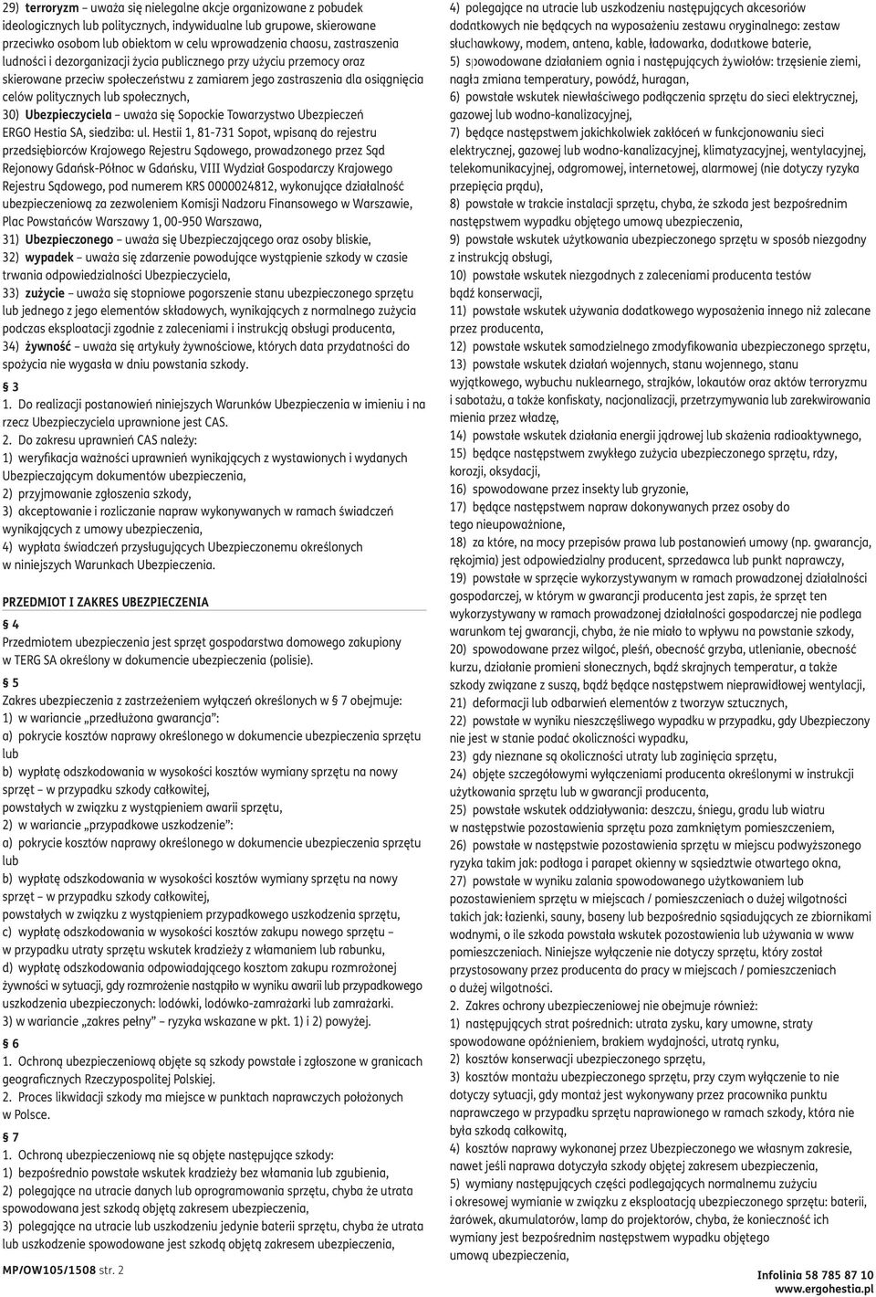 30) Ubezpieczyciela uważa się Sopockie Towarzystwo Ubezpieczeń ERGO Hestia SA, siedziba: ul.