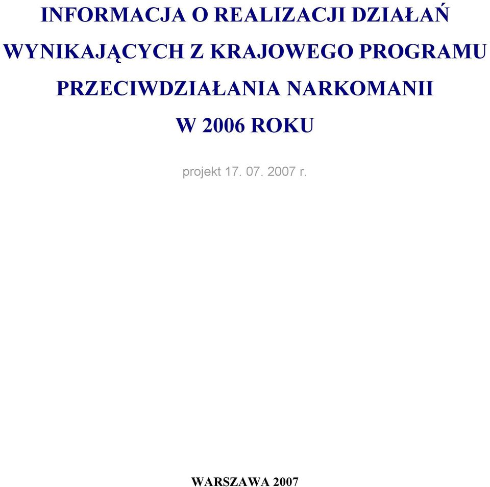 PRZECIWDZIAŁANIA NARKOMANII W 2006