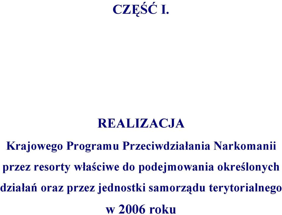 Przeciwdziałania Narkomanii przez resorty