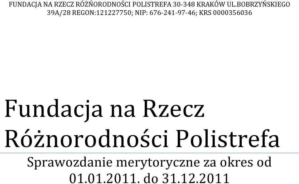 KRS 0000356036 Fundacja na Rzecz Różnorodności Polistrefa