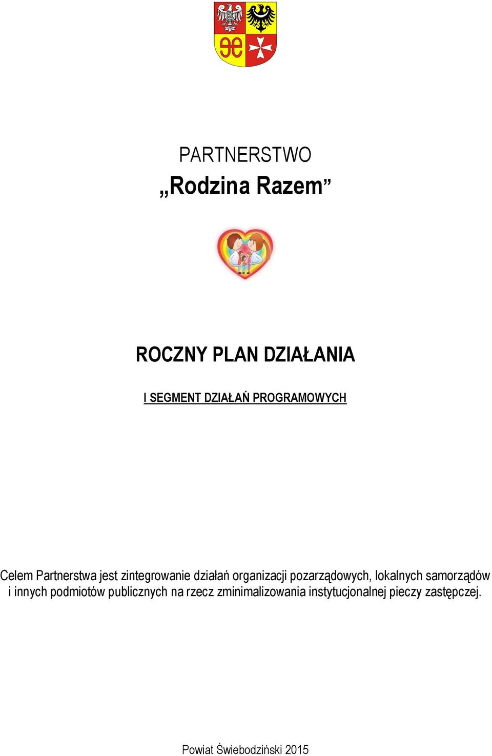 pozarządowych, lokalnych samorządów i innych podmiotów publicznych na