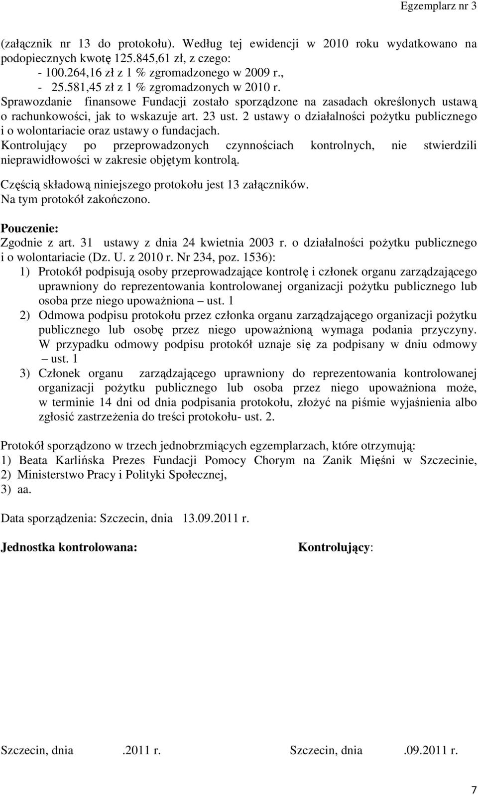 2 ustawy o działalności pożytku publicznego i o wolontariacie oraz ustawy o fundacjach.