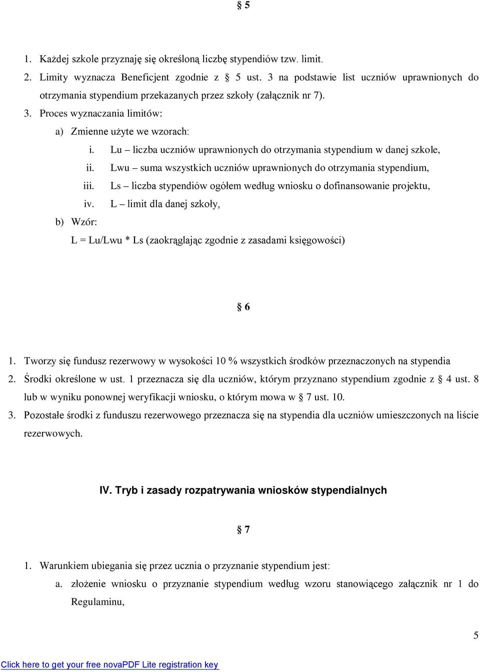 Lu liczba uczniów uprawnionych do otrzymania stypendium w danej szkole, ii. Lwu suma wszystkich uczniów uprawnionych do otrzymania stypendium, iii.