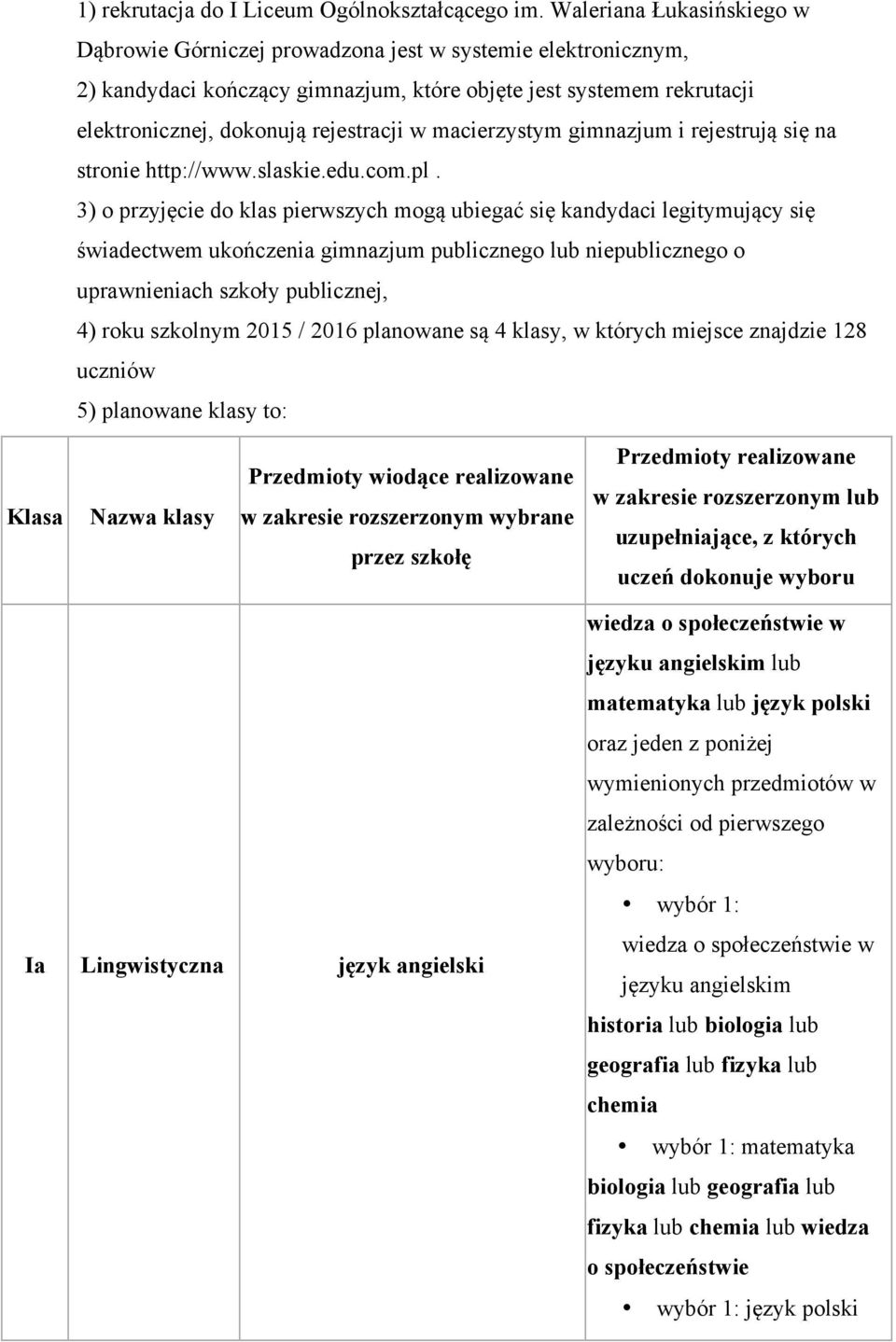 macierzystym gimnazjum i rejestrują się na stronie http://www.slaskie.edu.com.pl.