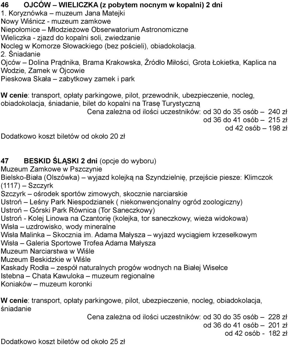 pościeli), obiadokolacja. 2.