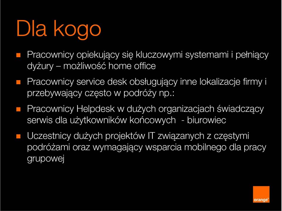 : Pracownicy Helpdesk w dużych organizacjach świadczący serwis dla użytkowników końcowych - biurowiec